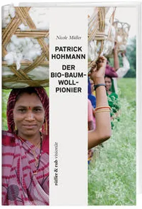 Müller |  Patrick Hohmann – Der Bio-Baumwollpionier | eBook | Sack Fachmedien