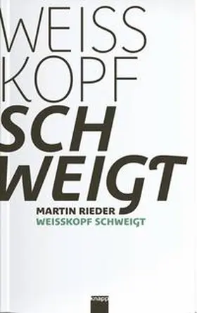 Rieder |  Weisskopf schweigt | Buch |  Sack Fachmedien