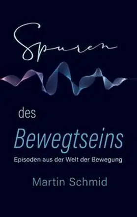 Schmid | Spuren des Bewegtseins | Buch | 978-3-906318-39-4 | www2.sack.de