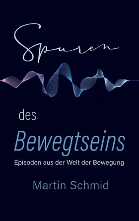 Schmid |  Spuren des Bewegtseins | eBook | Sack Fachmedien