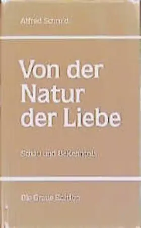 Schmid |  Von der Natur der Liebe | Buch |  Sack Fachmedien