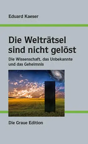 Kaeser |  Die Welträtsel sind nicht gelöst | Buch |  Sack Fachmedien