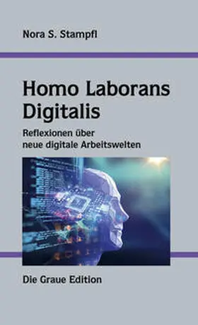 Stampfl |  Homo Laborans Digitalis | Buch |  Sack Fachmedien