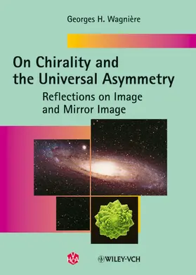 Wagnière |  On Chirality and the Universal Asymmetry | Buch |  Sack Fachmedien