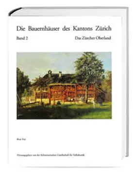 Frei / Schweizerische Gesellschaft für Volkskunde |  Die Bauernhäuser des Kantons Zürich. Bände 1 bis 3 / Die Bauernhäuser des Kantons Zürich | Buch |  Sack Fachmedien
