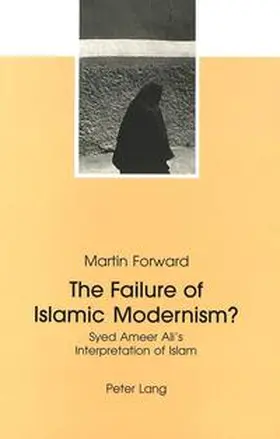 Forward |  The Failure of Islamic Modernism? | Buch |  Sack Fachmedien