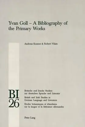 Vilain / Kramer |  Yvan Goll - A Bibliography of the Primary Works | Buch |  Sack Fachmedien