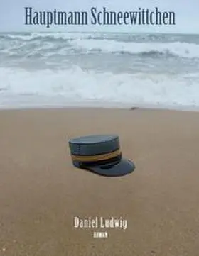 Ludwig |  Hauptmann Schneewittchen | Buch |  Sack Fachmedien