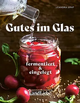 Graf |  Gutes im Glas – Fermentiert & Eingemacht: | Buch |  Sack Fachmedien