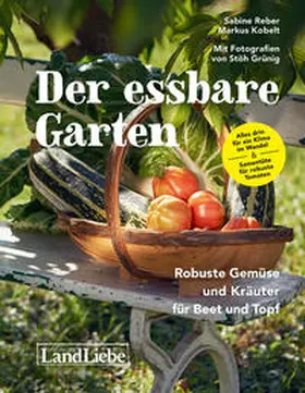 Reber / Kobelt |  Der essbare Garten | Buch |  Sack Fachmedien