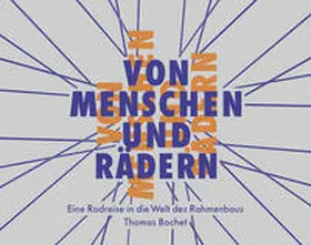 Bochet / Kutschera |  Von Menschen und Rädern | Buch |  Sack Fachmedien