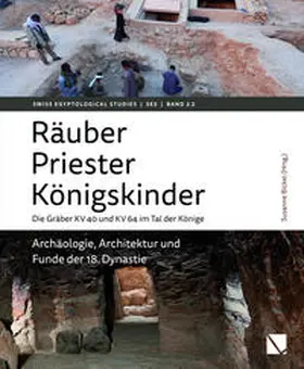 Bickel |  Räuber - Priester - Königskinder. Die Gräber KV 40 und KV 64 im Tal der Könige. | Buch |  Sack Fachmedien