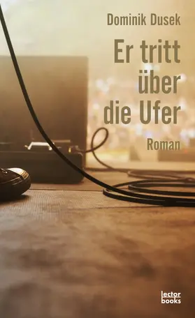 Dusek |  Er tritt über die Ufer | eBook | Sack Fachmedien