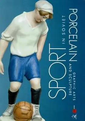 Kiblitsky |  Sport in soviet Porcelain | Buch |  Sack Fachmedien