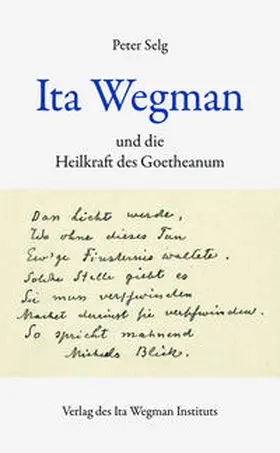 Selg |  Ita Wegman und die Heilkraft des Goetheanum | Buch |  Sack Fachmedien
