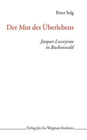 Selg |  Der Mut des Überlebens | Buch |  Sack Fachmedien