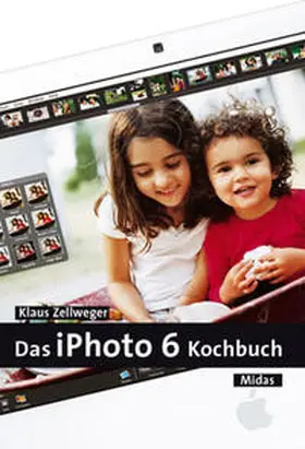 Zellweger |  Das iPhoto 6 Kochbuch | Buch |  Sack Fachmedien
