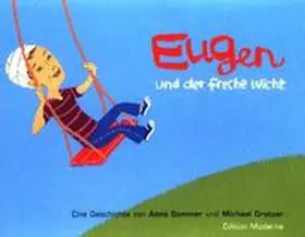 Grotzer / Sommer |  Eugen und der freche Wicht | Buch |  Sack Fachmedien