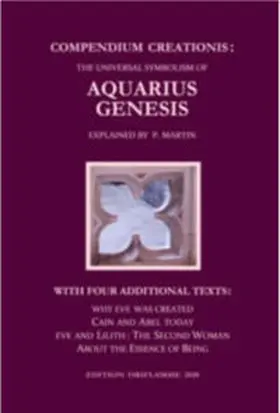 Martin / Steiner |  Compendium Creationis: The Universal Symbolism of Aquarius Genesis | Buch |  Sack Fachmedien