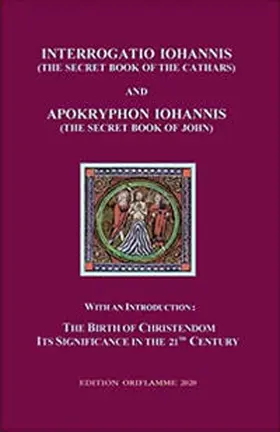 Steiner |  Interrogatio Iohannis  (The Secret Book of the Cathars) and Apokryphon Iohannis (The Secret Book of John) | Buch |  Sack Fachmedien