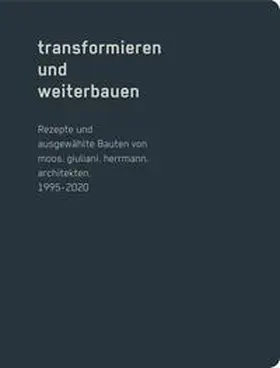 Moos / Giuliani / Herrmann |  transformieren und weiterbauen | Buch |  Sack Fachmedien