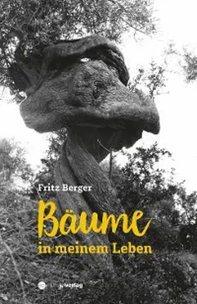 Berger |  Bäume in meinem Leben | eBook | Sack Fachmedien
