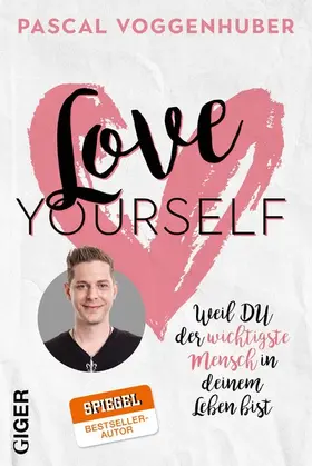 Voggenhuber |  Love yourself | eBook | Sack Fachmedien