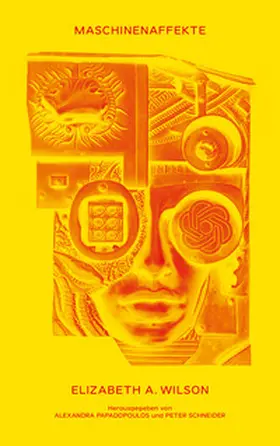 Wilson / Papadopoulos / Schneider |  Maschinenaffekte | Buch |  Sack Fachmedien