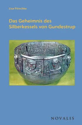 Pörschke |  Das Geheimnis des Silberkessels von Gundestrup | Buch |  Sack Fachmedien