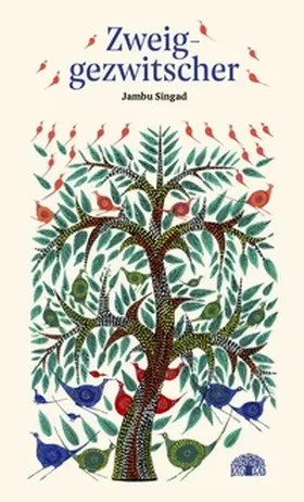 Singad / Wolf / Geetha |  Zweiggezwitscher | Buch |  Sack Fachmedien