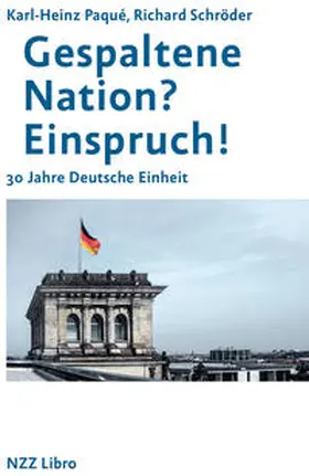Paqué / Schröder |  Gespaltene Nation? Einspruch! | Buch |  Sack Fachmedien