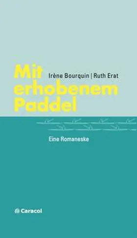 Bourquin / Erat |  Mit erhobenem Paddel | Buch |  Sack Fachmedien