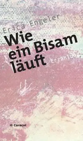 Engeler |  Wie ein Bisam läuft | Buch |  Sack Fachmedien