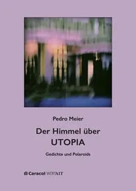 Meier |  Der Himmel über UTOPIA | Buch |  Sack Fachmedien