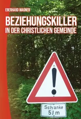 Wagner / Meier |  Beziehungskillter in der christlichen Gemeinde | Buch |  Sack Fachmedien