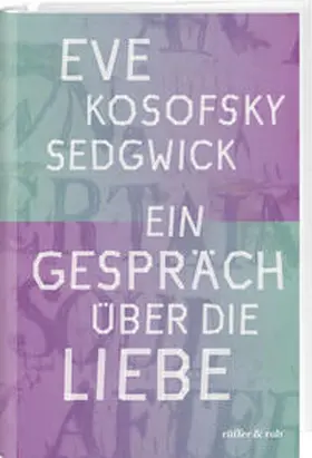 Kosofsky Sedgwick / Brigitte |  Ein Gespräch über die Liebe | Buch |  Sack Fachmedien