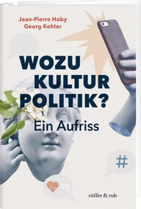 Hoby / Kohler |  Wozu Kulturpolitik? | Buch |  Sack Fachmedien