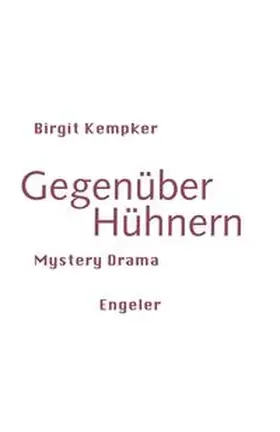 Kempker |  Gegenüber Hühnern | Buch |  Sack Fachmedien