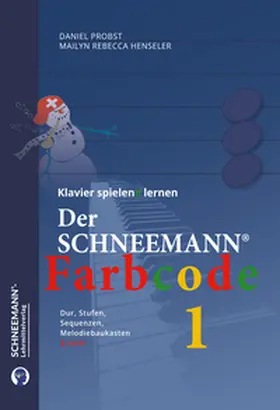 Probst / Henseler |  Der SCHNEEMANN®-Farbcode 1 | Das SCHNEEMANN®-Klavierlernsystem | Buch |  Sack Fachmedien