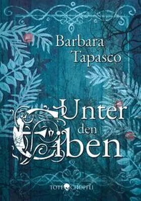 Tapasco |  Unter den Eiben | Buch |  Sack Fachmedien