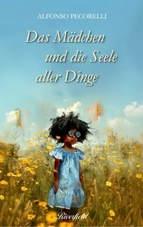 Pecorelli |  Das Mädchen und die Seele aller Dinge | Buch |  Sack Fachmedien