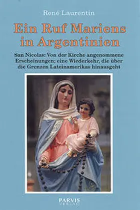 Laurentin |  Ein Ruf Mariens in Argentinien | Buch |  Sack Fachmedien