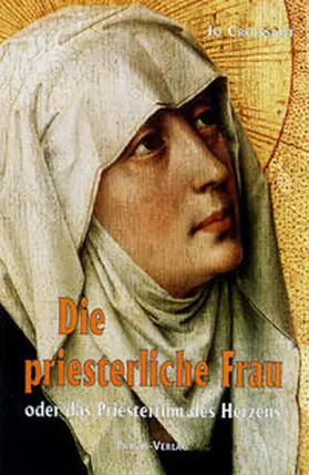 Croissant |  Die priesterliche Frau oder das Priestertum des Herzens | Buch |  Sack Fachmedien