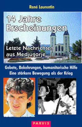 Laurentin |  14 Jahre Erscheinungen - Letzte Nachrichten aus Medjugorje | Buch |  Sack Fachmedien