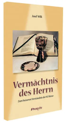 Wilk |  Vermächtnis des Herrn | Buch |  Sack Fachmedien