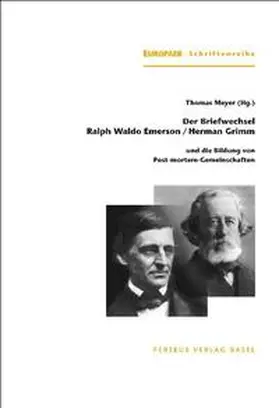 Emerson / Grimm / Meyer |  Der Briefwechsel Ralph Waldo Emerson / Herman Grimm | Buch |  Sack Fachmedien