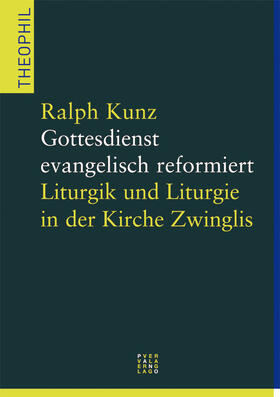 Kunz |  Gottesdienst evangelisch reformiert | Buch |  Sack Fachmedien