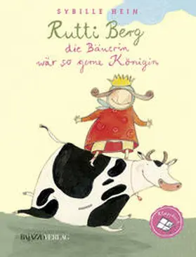Hein |  Rutti Berg, die Bäuerin, wär so gerne Königin | Buch |  Sack Fachmedien