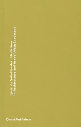 Solà-Morales / Moravánszky |  Mediations in Architecture and in the Urban Landscape | Buch |  Sack Fachmedien