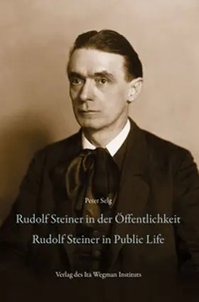Selg |  Rudolf Steiner in der Öffentlichkeit | Buch |  Sack Fachmedien